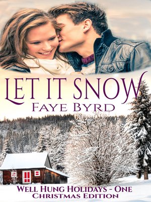 cover image of Let It Snow (Well Hung Holidays Book 1)